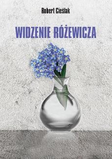 Chomikuj, ebook online Widzenie Różewicza. Robert Cieślak