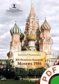Chomikuj, ebook online Wielka księga olimpiad szachowych. XII Olimpiada Szachowa. Moskwa 1956. Krzysztof Puszczewicz