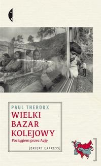 Chomikuj, ebook online Wielki bazar kolejowy. Paul Theroux