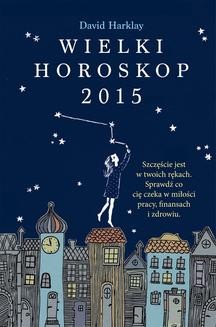 Chomikuj, ebook online Wielki horoskop 2015. David Harklay