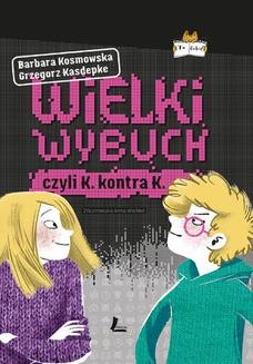 Chomikuj, ebook online Wielki wybuch. Grzegorz Kasdepke