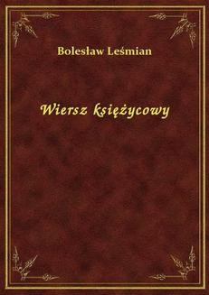 Chomikuj, ebook online Wiersz księżycowy. Bolesław Leśmian