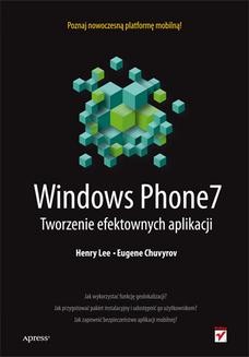 Chomikuj, ebook online Windows Phone 7. Tworzenie efektownych aplikacji. Henry Lee