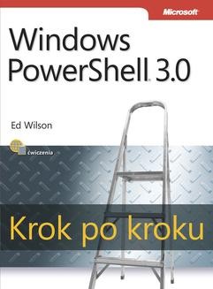 Chomikuj, ebook online Windows PowerShell 3.0 Krok po kroku. Edward Wilson