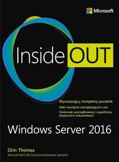 Chomikuj, ebook online Windows Server 2016 Inside Out. Orin Thomas