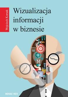 Chomikuj, ebook online Wizualizacja informacji w biznesie. Wojciech Korsak