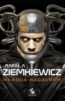 Chomikuj, ebook online Władca Szczurów. Rafał A. Ziemkiewicz