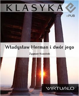 Chomikuj, ebook online Władysław Herman i dwór jego. Zygmunt Krasiński