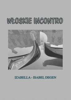 Chomikuj, ebook online Włoskie incontro. Isabella Degen