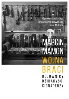 Chomikuj, ebook online Wojna braci. Marcin Mamoń