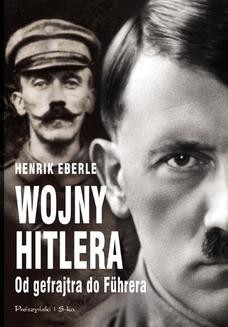 Chomikuj, ebook online Wojny Hitlera. Henrik Eberle