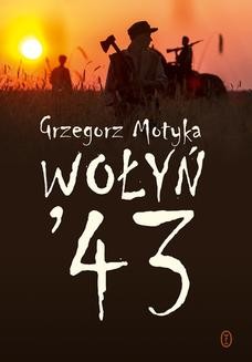 Chomikuj, ebook online Wołyń 43. Grzegorz Motyka