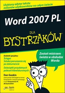 Chomikuj, ebook online Word 2007 PL dla bystrzaków. Dan Gookin
