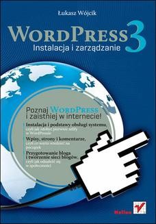 Chomikuj, ebook online WordPress 3. Instalacja i zarządzanie. Łukasz Wójcik