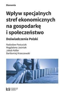 Ebook Wpływ specjalnych stref ekonomicznych na gospodarkę i społeczeństwo. Doświadczenia Polski pdf