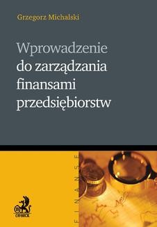 Chomikuj, ebook online Wprowadzenie do zarządzania finansami przedsiębiorstw. Grzegorz Michalski