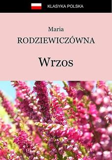 Chomikuj, ebook online Wrzos. Maria Rodziewiczówna
