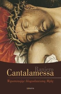 Chomikuj, ebook online Wspominając błogosławioną Mękę. Raniero Cantalamessa
