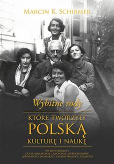 Chomikuj, ebook online Wybitne rody, które tworzyły polską kulturę i naukę. Marcin Konrad Schirmer