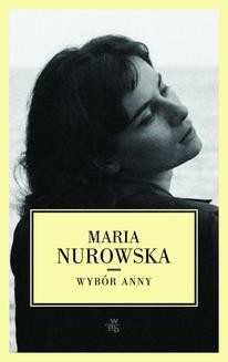 Chomikuj, ebook online Wybór Anny. Maria Nurowska