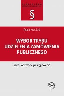 Chomikuj, ebook online Wybór trybu udzielenia zamówienia publicznego. Agata Hryc-Ląd
