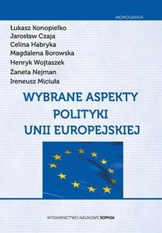 Chomikuj, ebook online Wybrane aspekty polityki Unii Europejskiej. Konopielko Łukasz