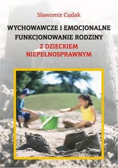 Ebook Wychowawcze i emocjonalne funkcjonowanie rodziny z dzieckiem niepełnosprawnym pdf