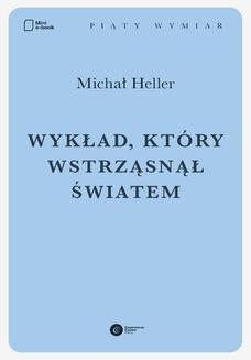 Chomikuj, ebook online Wykład, który wstrznąsnął światem. Michał Heller