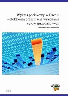 Chomikuj, ebook online Wykres pociskowy w Excelu – efektowna prezentacja wykonania celów sprzedażowych. Piotr Dynia