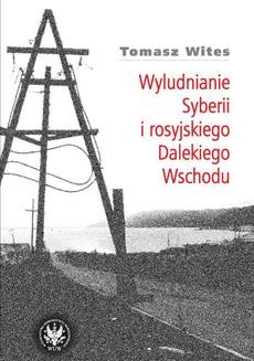 Ebook Wyludnianie Syberii i rosyjskiego Dalekiego Wschodu pdf