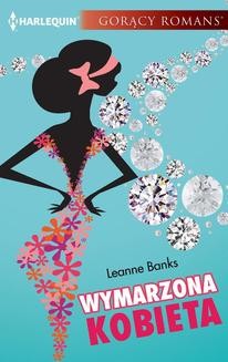 Chomikuj, ebook online Wymarzona kobieta. Leanne Banks