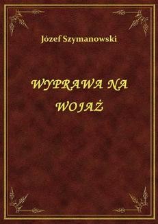Chomikuj, ebook online Wyprawa Na Wojaż. Józef Szymanowski