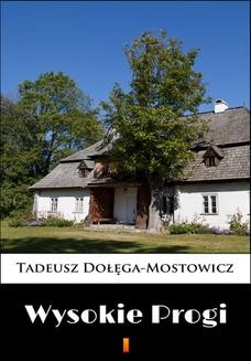 Chomikuj, ebook online Wysokie Progi. Tadeusz Dołęga-Mostowicz