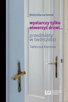 Ebook Wystarczy tylko otworzyć drzwi… Przedmioty w twórczości Tadeusza Kantora pdf