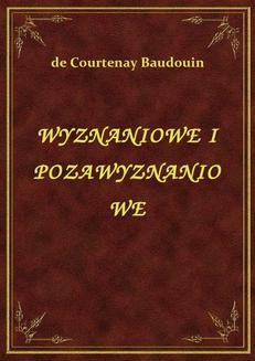 Chomikuj, ebook online Wyznaniowe I Pozawyznaniowe. de Courtenay Baudouin