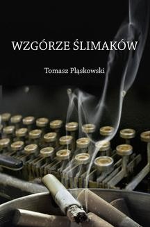 Chomikuj, ebook online Wzgórze Ślimaków. Tomasz Pląskowski