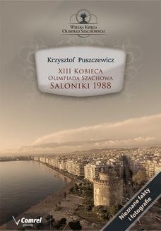 Chomikuj, ebook online XIII Kobieca Olimpiada Szachowa – Saloniki 1988. Krzysztof Puszczewicz