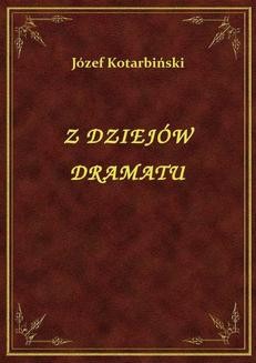 Chomikuj, ebook online Z Dziejów Dramatu. Józef Kotarbiński