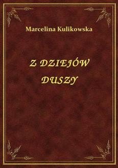 Chomikuj, ebook online Z Dziejów Duszy. Marcelina Kulikowska