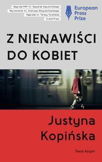Chomikuj, ebook online Z nienawiści do kobiet. Justyna Kopińska