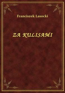 Chomikuj, ebook online Za Kulisami. Franciszek Lasocki
