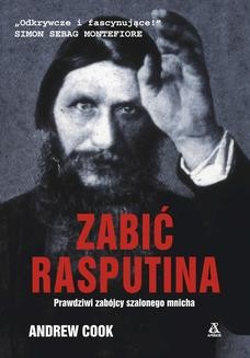 Chomikuj, ebook online Zabić Rasputina. Andrew Cook