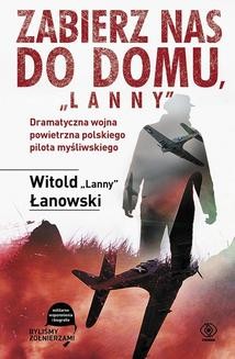 Chomikuj, ebook online Zabierz nas do domu, Lanny. Witold Łanowski