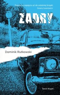 Chomikuj, ebook online Zadry. Dominik Rutkowski