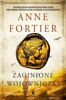 Chomikuj, ebook online Zaginione wojowniczki. Anne Fortier