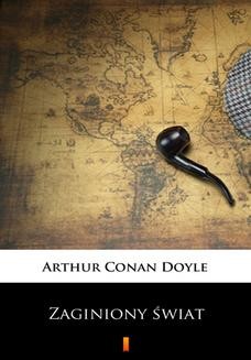 Chomikuj, ebook online Zaginiony świat. Arthur Conan Doyle