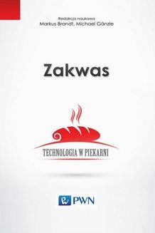Ebook Zakwas. Technologia w piekarni pdf