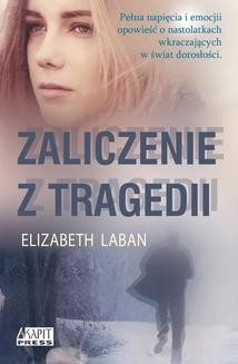 Chomikuj, ebook online Zaliczenie z tragedii. Elizabeth LaBan