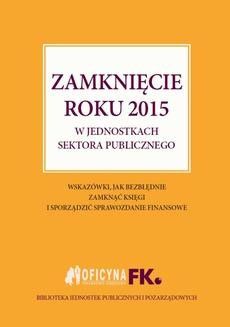 Chomikuj, ebook online Zamknięcie roku 2015 w jednostkach sektora publicznego. Praca zbiorowa