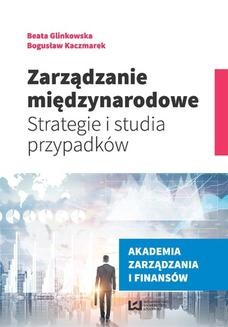 Chomikuj, ebook online Zarządzanie międzynarodowe. Strategie i studia przypadków. Beata Glinkowska